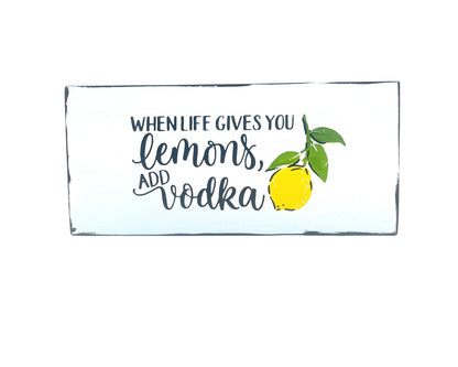 When life gives you lemons wood sign | Rustic Wood Sign | Inspirational Sign | Shelf Sitter | Tiered Tray Decor | Lemon Sign | Floating Shelf